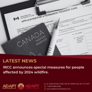 ircc announces special measure for those affected by 2024 wildfire