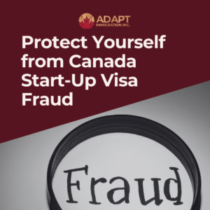 Adapt Immigration transparency in Canada Start-Up Visa process
