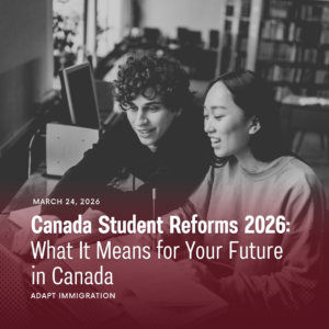 Black-and-white photo of two students smiling and studying together at a desk, overlaid with text: “March 24, 2026 – Canada Student Reforms 2026: What It Means for Your Future in Canada” by Adapt Immigration.