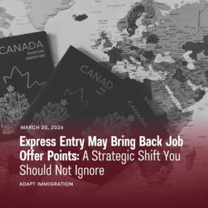 Express Entry job offer points update with Canadian passports on a world map background highlighting potential 2026 immigration policy changes.