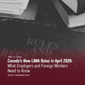 Black-and-white image of a book titled “Rules and Regulations” on a desk with the headline “Canada’s New LMIA Rules in April 2026: What Employers and Foreign Workers Need to Know” by Adapt Immigration.